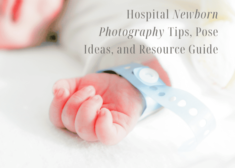 Newborn Photography: Tips, Poses, and Resources